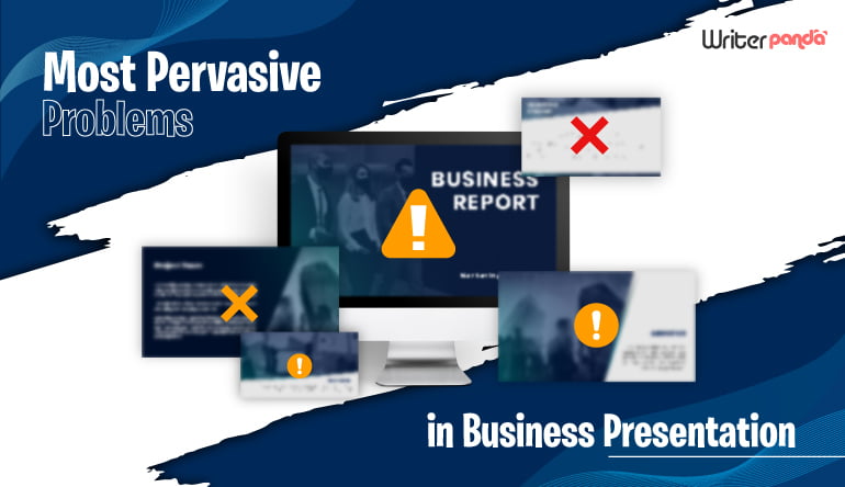 The Most Pervasive Problems in Business Presentation.