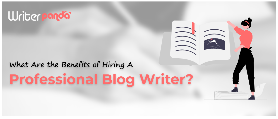 What Are the Benefits of Hiring a Professional Blog Writer?